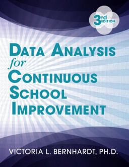Data Analysis for Continuous School Improvement:  9781596672529 Front Cover