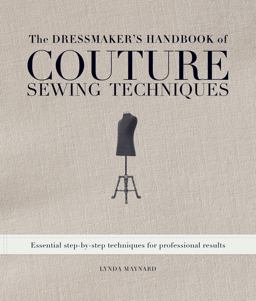 Dressmaker's Handbook of Couture Sewing Techniques Essential Step-By-Step Techniques for Professional Results  9781596682474 Front Cover