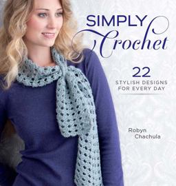 Simply Crochet 22 Stylish Designs for Everyday  9781596682986 Front Cover