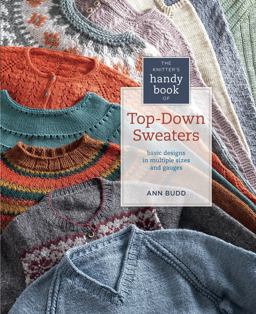 Knitter's Handy Book of Top-Down Sweaters Basic Designs in Multiple Sizes and Gauges  9781596684836 Front Cover