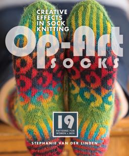 Op-Art Socks Creative Effects in Sock Knitting  9781596689039 Front Cover
