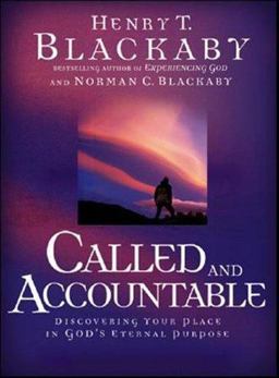 Called and Accountable Discovering Your Place in God's Eternal Purpose  9781596690479 Front Cover