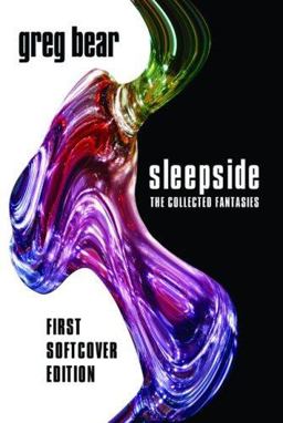 Sleepside The Collected Fantasies of Greg Bear  9781596871441 Front Cover