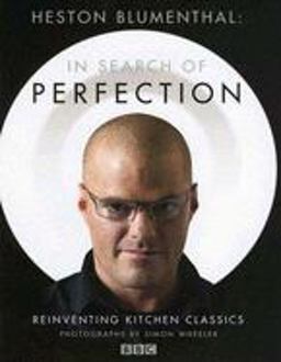 Heston Blumenthal: in Search of Perfection