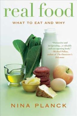 Real Food What to Eat and Why  9781596913424 Front Cover