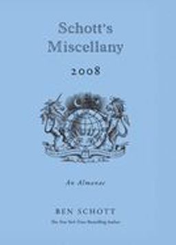 Schott's Miscellany 2008 An Almanac  9781596913820 Front Cover