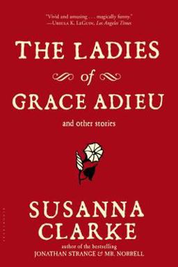 Ladies of Grace Adieu and Other Stories  9781596913837 Front Cover