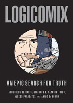 Logicomix An Epic Search for Truth  9781596914520 Front Cover