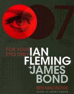 For Your Eyes Only Ian Fleming and James Bond  9781596915442 Front Cover