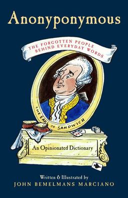 Anonyponymous The Forgotten People Behind Everyday Words  9781596916531 Front Cover