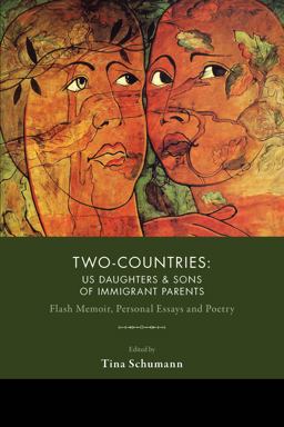 Two-Countries U. S. Daughters and Sons of Immigrant Parents  9781597096065 Front Cover