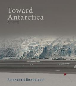 Toward Antarctica  9781597098861 Front Cover