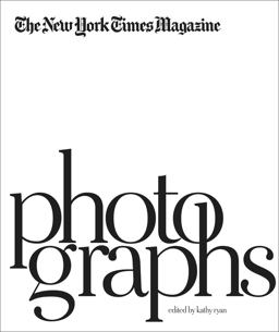 New York Times Magazine Photographs  9781597111461 Front Cover