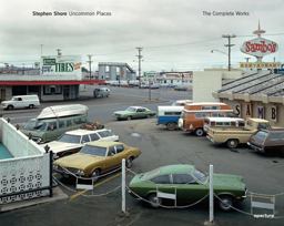 Stephen Shore: Uncommon Places The Complete Works  9781597113038 Front Cover