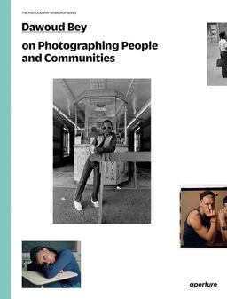 Dawoud Bey on Photographing People and Communities Dawoud Bey on Photographing People and Communities