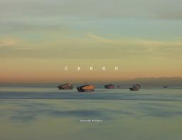 Richard Misrach: Cargo Richard Misrach: Cargo