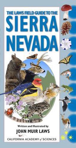 Laws Field Guide to the Sierra Nevada  9781597140522 Front Cover