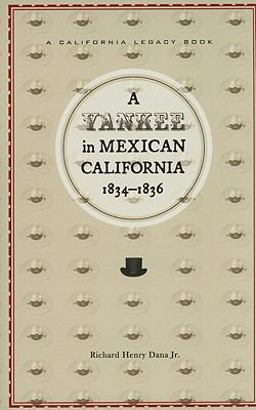 A Yankee in Mexican California, 1834-1836
