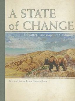 State of Change Forgotten Landscapes of California  9781597141369 Front Cover