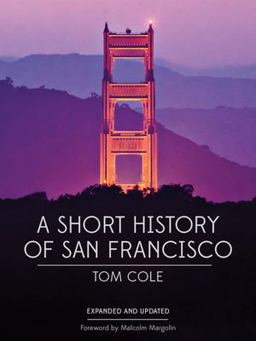 A Short History of San Francisco:  9781597142731 Front Cover