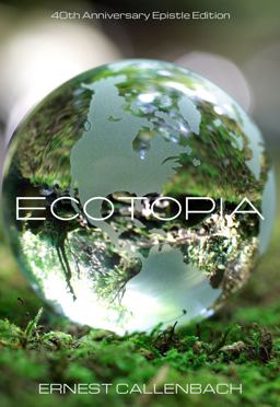 Ecotopia:  9781597142939 Front Cover