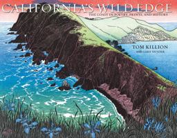 California's Wild Edge The Coast in Prints, Poetry, and History  9781597142991 Front Cover