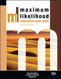 Maximum Likelihood Estimation with Stata, Fourth Edition 4th 9781597180788 Front Cover