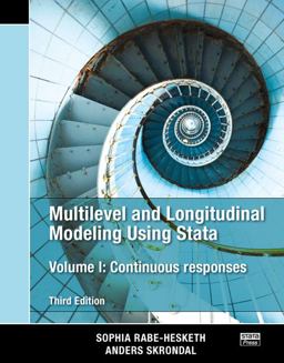 Multilevel and Longitudinal Modeling Using Stata, Volume I Continuous Responses, Third Edition 3rd 9781597181037 Front Cover