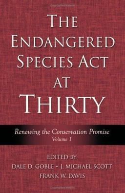 Endangered Species Act at Thirty Vol. 1: Renewing the Conservation Promise 2nd 9781597260091 Front Cover