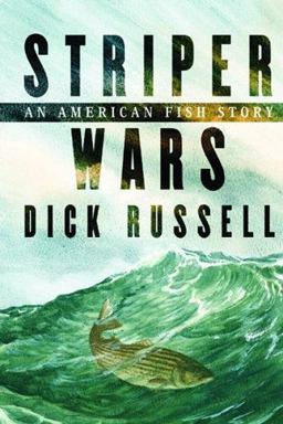 Striper Wars An American Fish Story 2nd 9781597260909 Front Cover