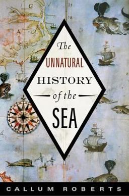 Unnatural History of the Sea  9781597261029 Front Cover