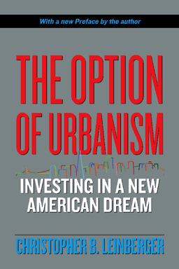 Option of Urbanism Investing in a New American Dream 2nd 2009 9781597261371 Front Cover