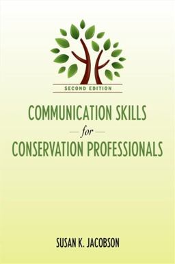 Communication Skills for Conservation Professionals 2nd 9781597263900 Front Cover