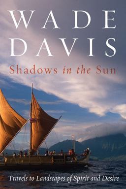 Shadows in the Sun Travels to Landscapes of Spirit and Desire 2nd 9781597263924 Front Cover