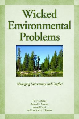 Wicked Environmental Problems Managing Uncertainty and Conflict 2nd 9781597264754 Front Cover