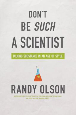 Don't Be Such a Scientist Talking Substance in an Age of Style 3rd 9781597265638 Front Cover