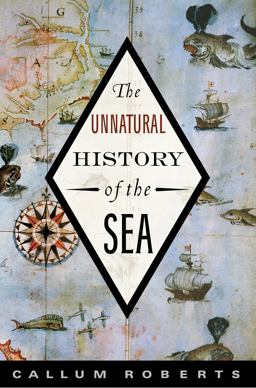 Unnatural History of the Sea 2nd 9781597265775 Front Cover
