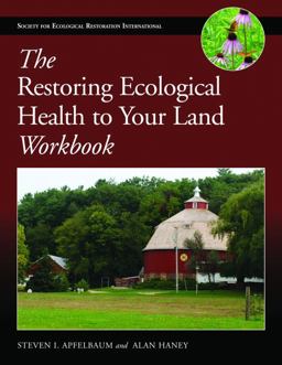 Restoring Ecological Health to Your Land Workbook 3rd 9781597268042 Front Cover