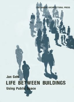 Life Between Buildings Using Public Space 6th 9781597268271 Front Cover
