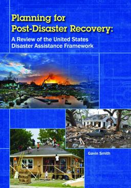 Planning for Post-Disaster Recovery A Review of the United States Disaster Assistance Framework 2nd 9781597269452 Front Cover