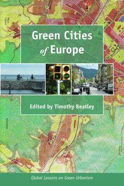 Green Cities of Europe Global Lessons on Green Urbanism 2nd 9781597269759 Front Cover
