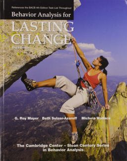 Behavior Analysis for Lasting Change Behavior Analysis for Lasting Change