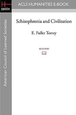 Schizophrenia and Civilization Schizophrenia and Civilization