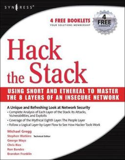 Hack the Stack Using Snort and Ethereal to Master the 8 Layers of an Insecure Network  9781597491099 Front Cover