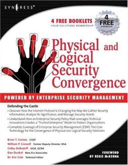 Physical and Logical Security Convergence: Powered by Enterprise Security Management