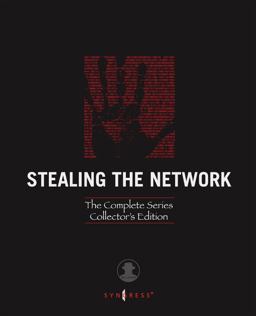 Stealing the Network: the Complete Series Collector's Edition, Final Chapter, and DVD  9781597492997 Front Cover