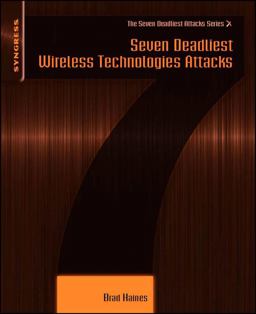 Seven Deadliest Wireless Technologies Attacks
