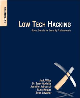 Low Tech Hacking Street Smarts for Security Professionals  9781597496650 Front Cover