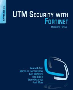 UTM Security with Fortinet Mastering FortiOS 1st 2012 9781597497473 Front Cover