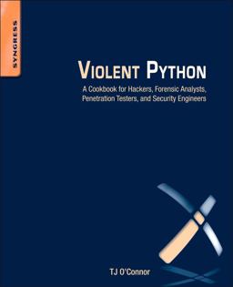 Violent Python A Cookbook for Hackers, Forensic Analysts, Penetration Testers and Security Engineers  9781597499576 Front Cover